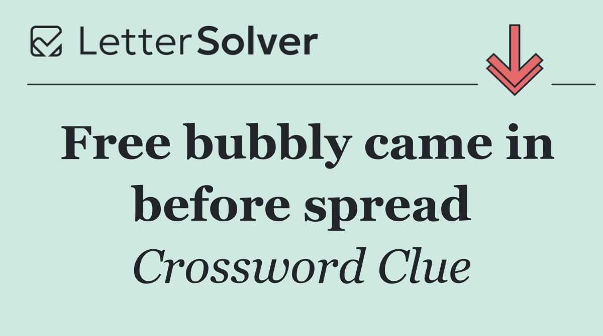 Free bubbly came in before spread