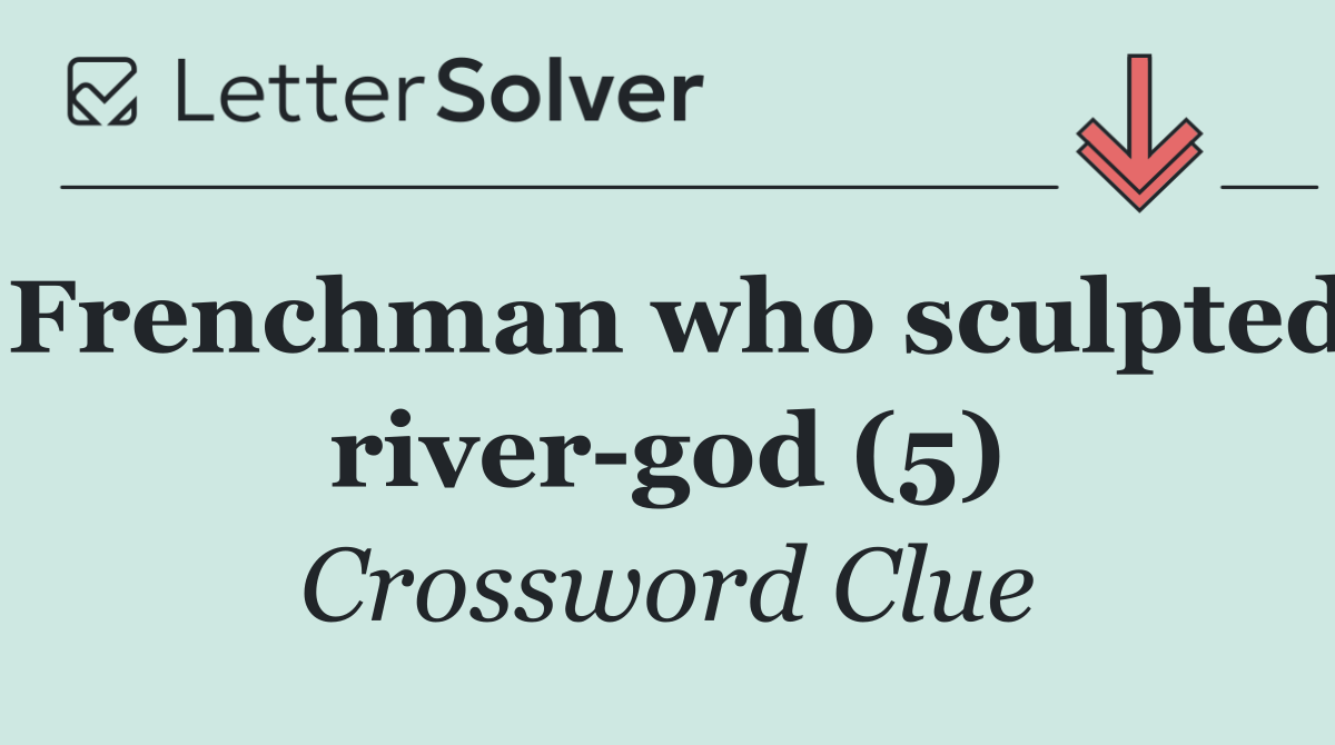 Frenchman who sculpted river god (5)