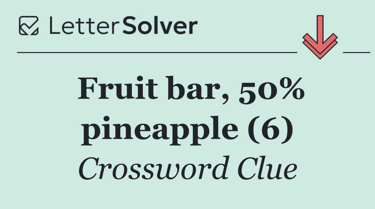 Fruit bar, 50% pineapple (6)