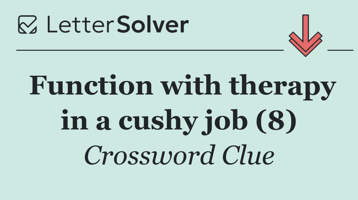 Function with therapy in a cushy job (8)