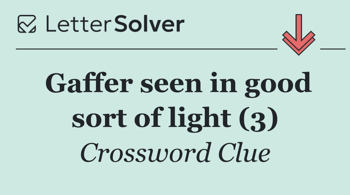 Gaffer seen in good sort of light (3)