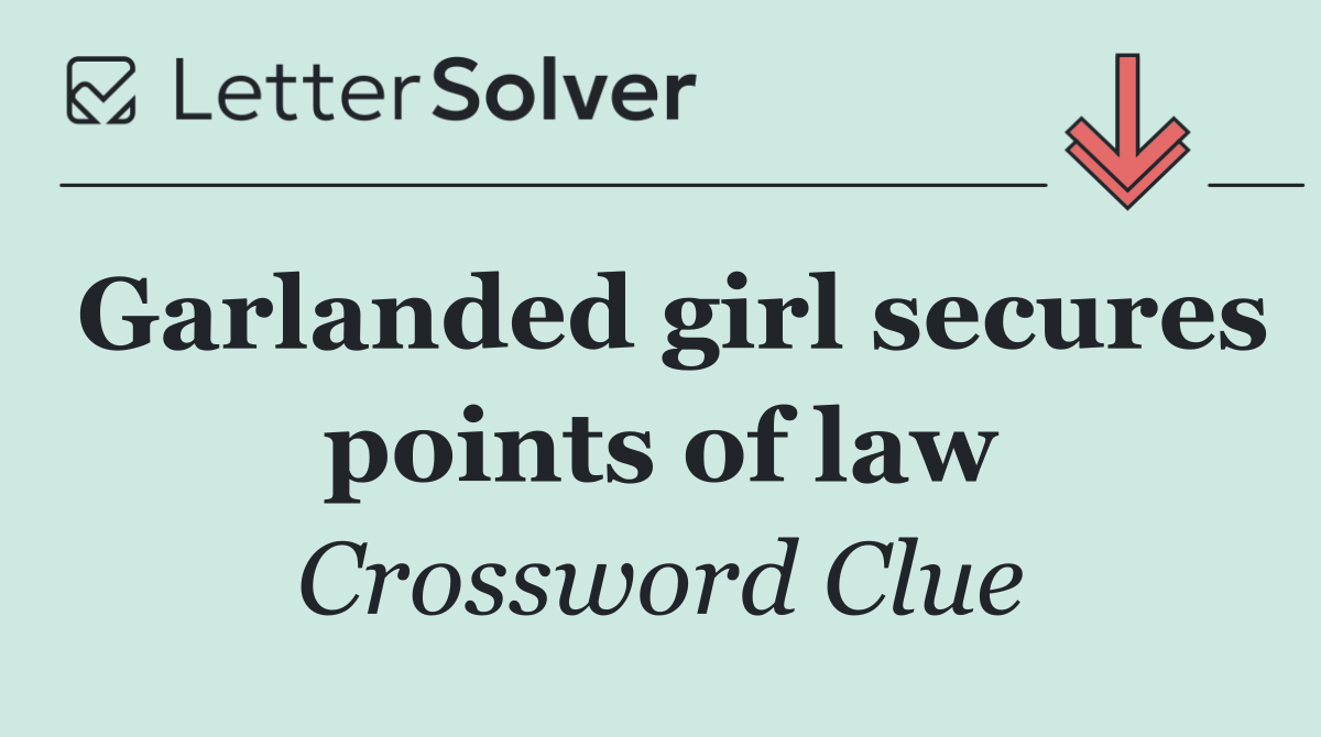 Garlanded girl secures points of law
