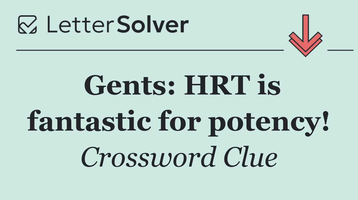 Gents: HRT is fantastic for potency!