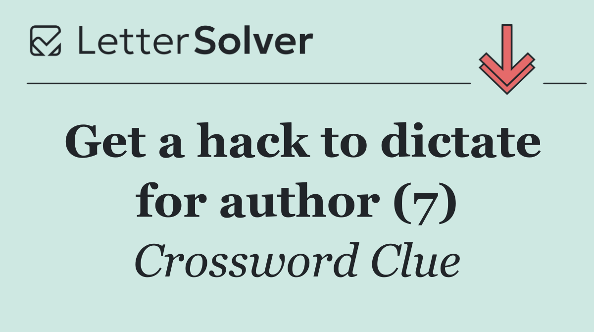 Get a hack to dictate for author (7)