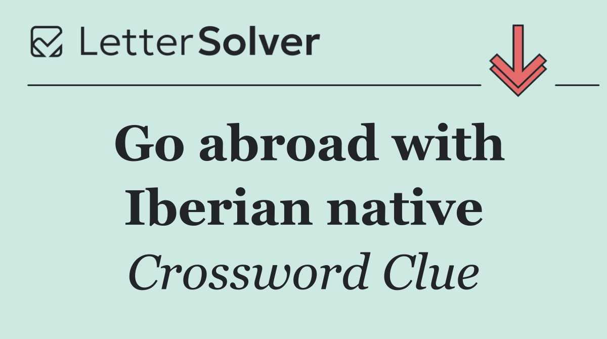 Go abroad with Iberian native