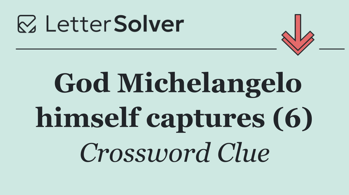 God Michelangelo himself captures (6)