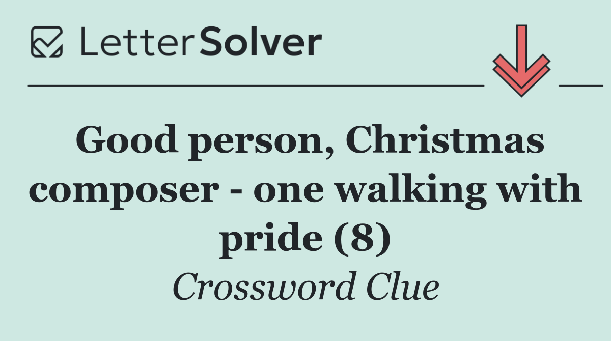Good person, Christmas composer   one walking with pride (8)