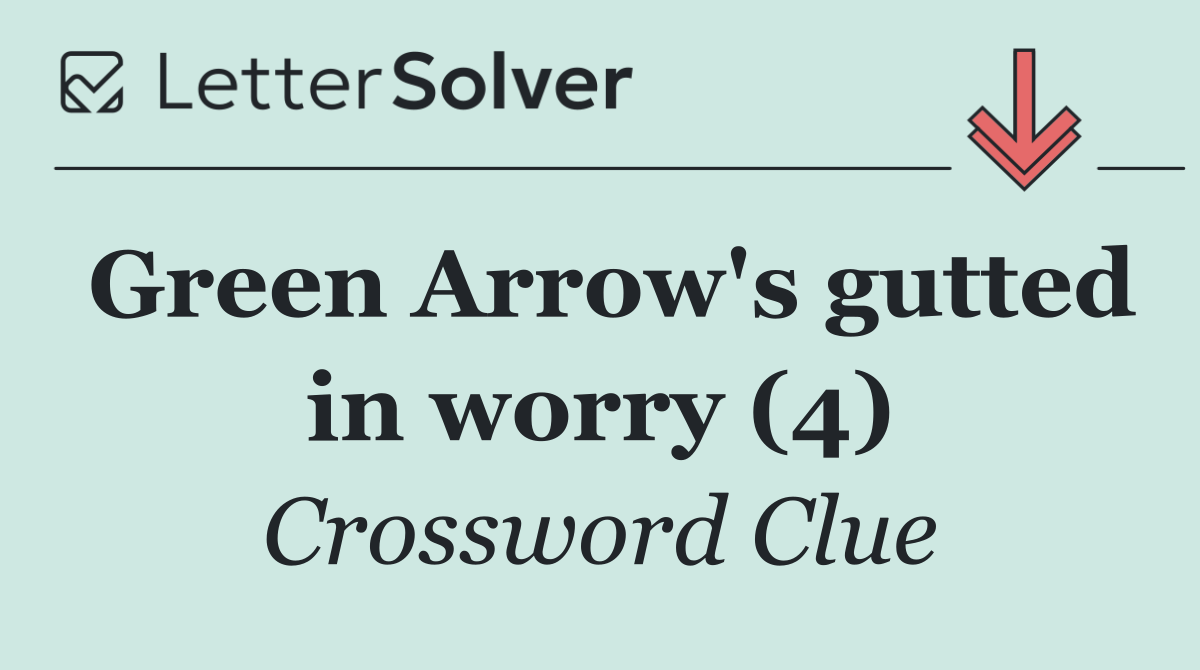 Green Arrow's gutted in worry (4)