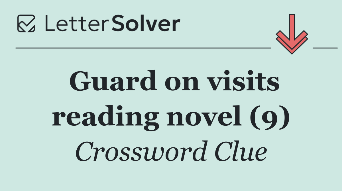 Guard on visits reading novel (9)