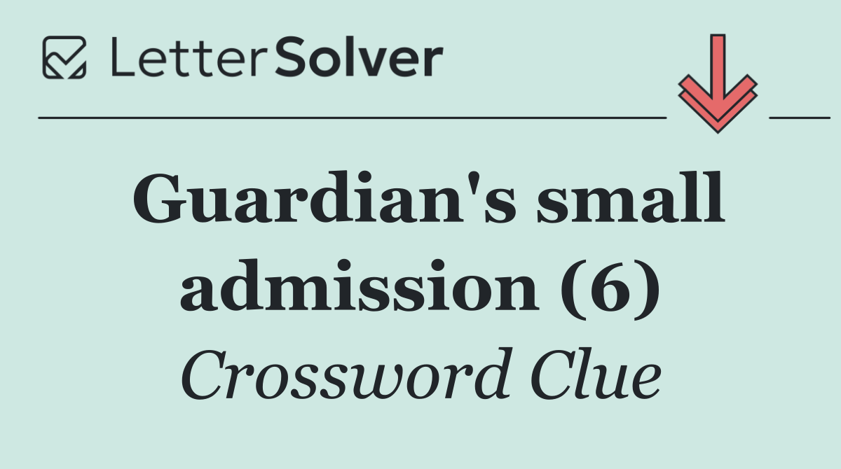 Guardian's small admission (6)