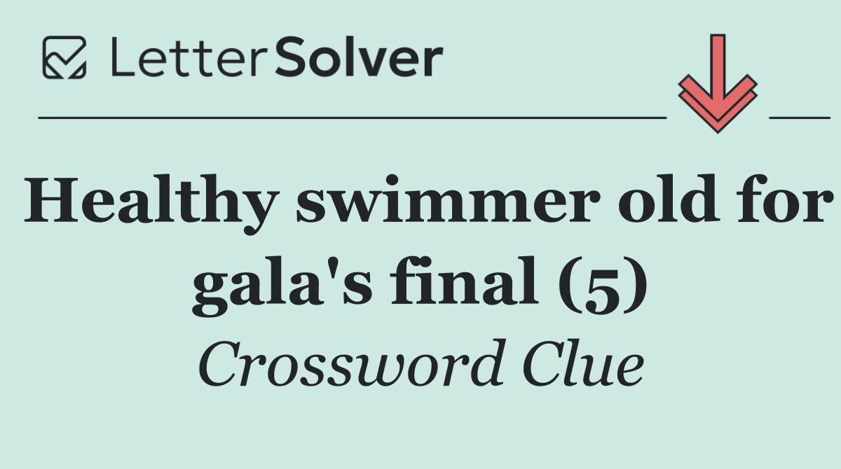 Healthy swimmer old for gala's final (5)