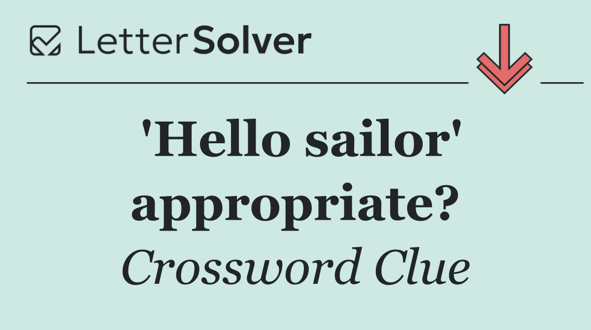 'Hello sailor' appropriate?
