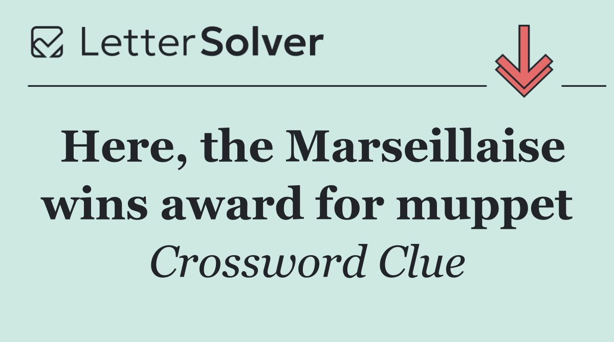 Here, the Marseillaise wins award for muppet