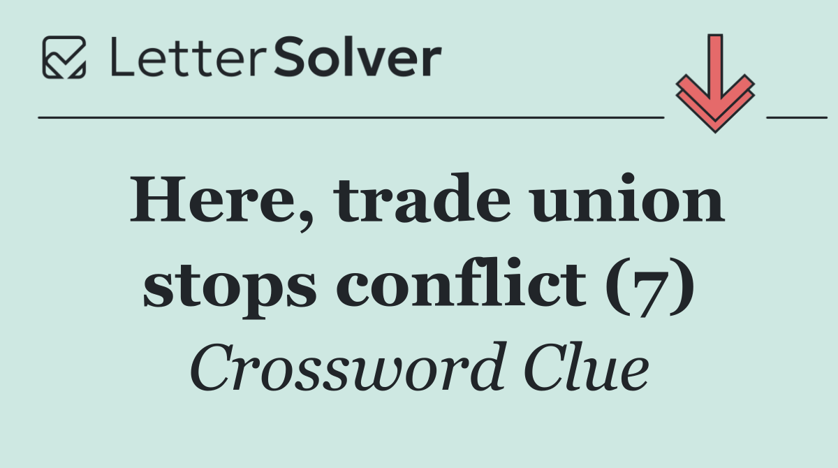 Here, trade union stops conflict (7)