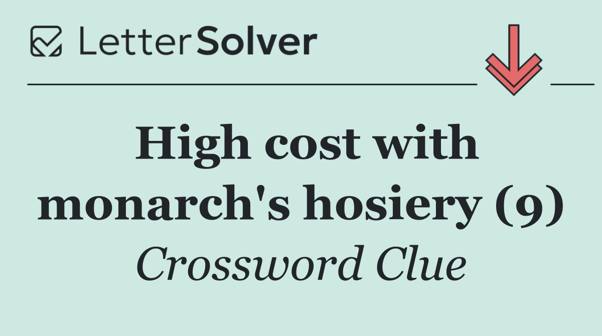 High cost with monarch's hosiery (9)