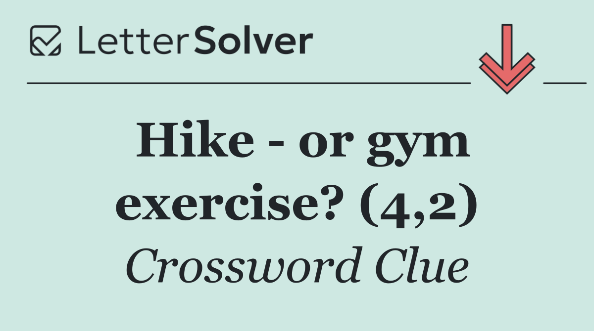 Hike   or gym exercise? (4,2)