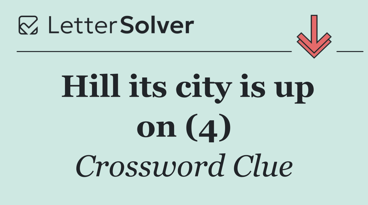 Hill its city is up on (4)