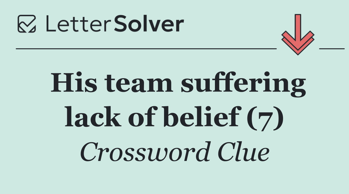 His team suffering lack of belief (7)