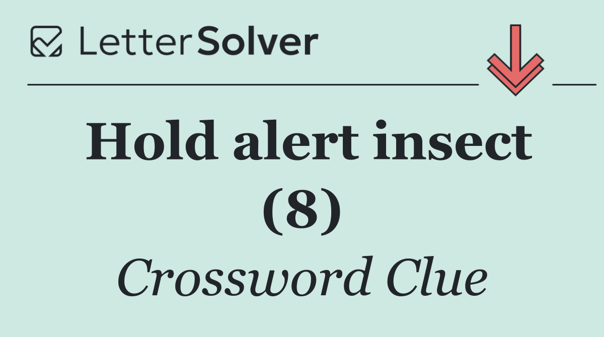 Hold alert insect (8)