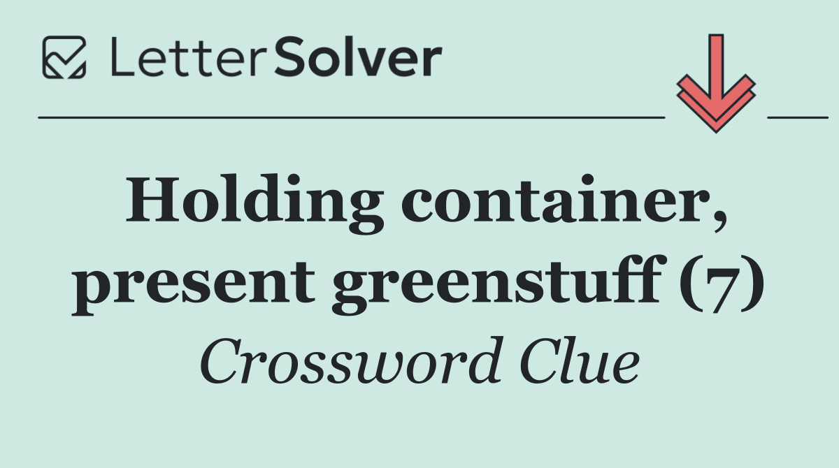 Holding container, present greenstuff (7)