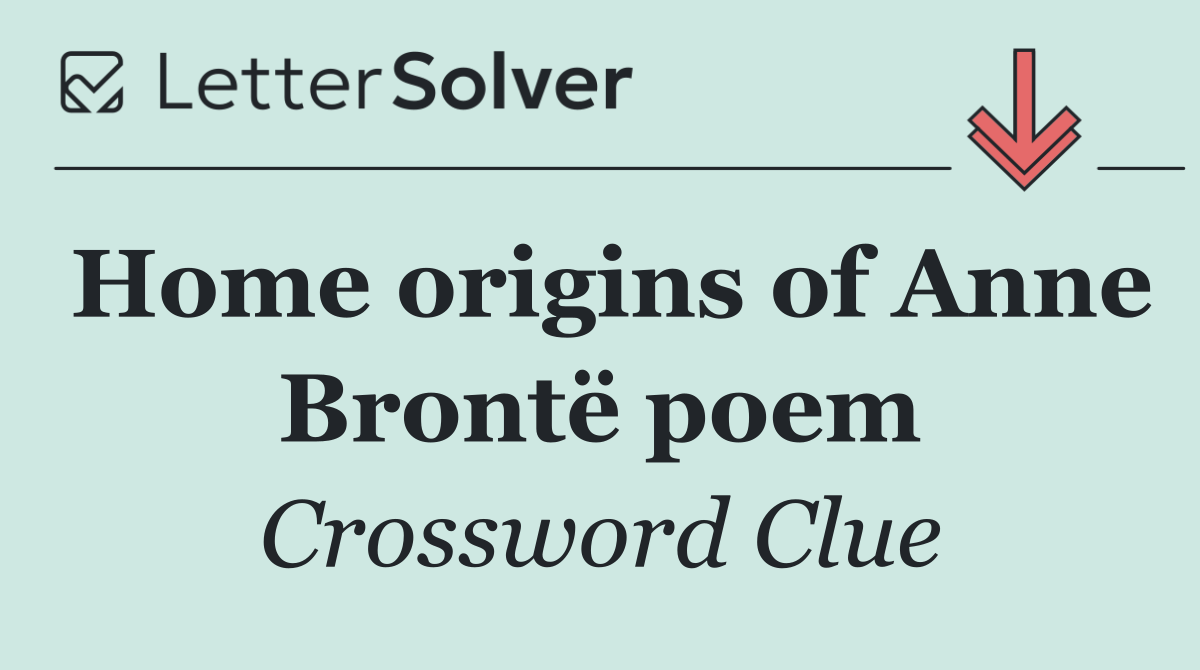Home origins of Anne Brontë poem