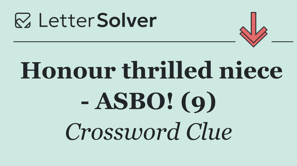 Honour thrilled niece   ASBO! (9)