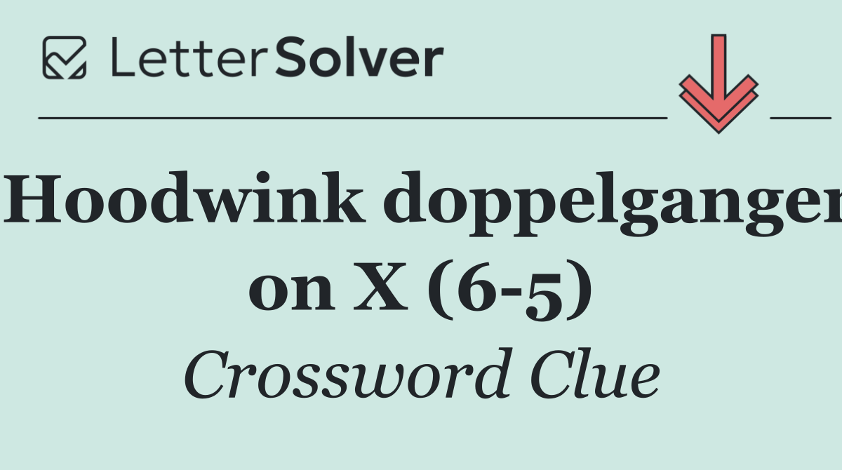 Hoodwink doppelganger on X (6 5)
