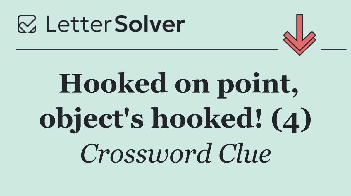 Hooked on point, object's hooked! (4)