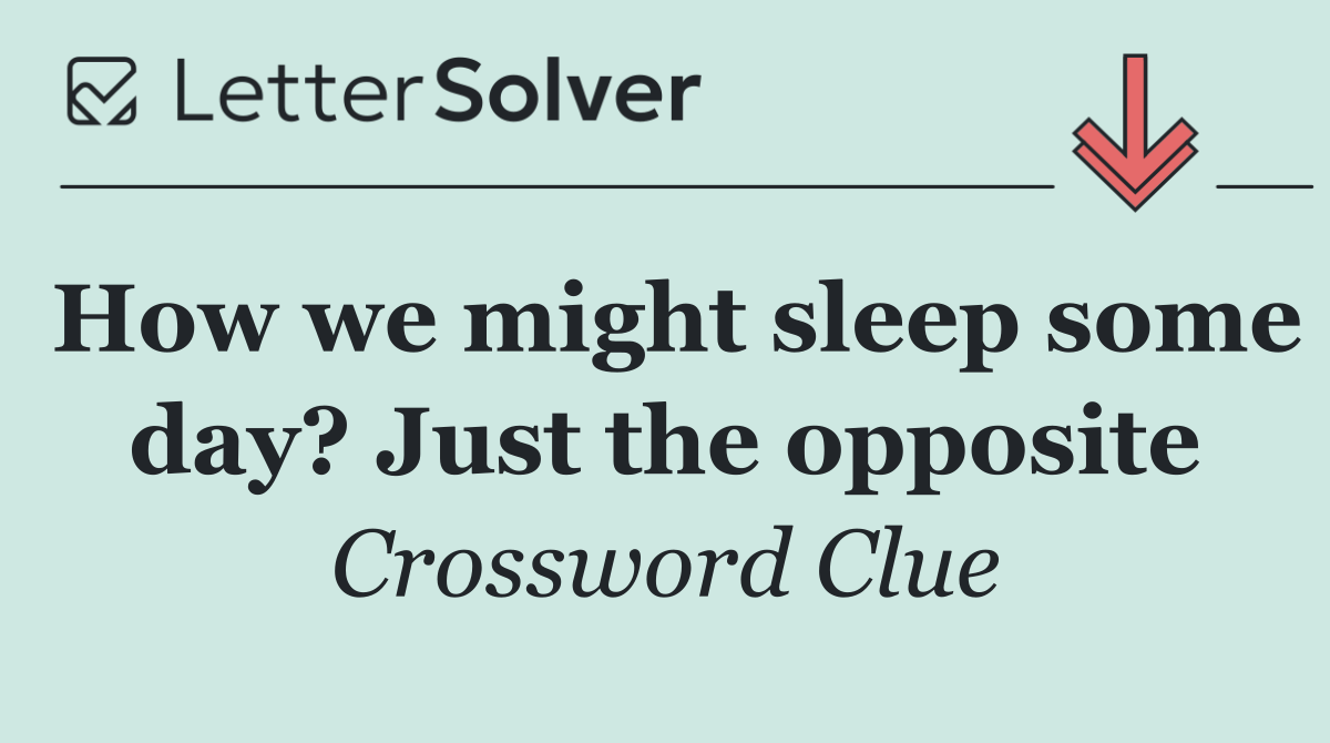 How we might sleep some day? Just the opposite