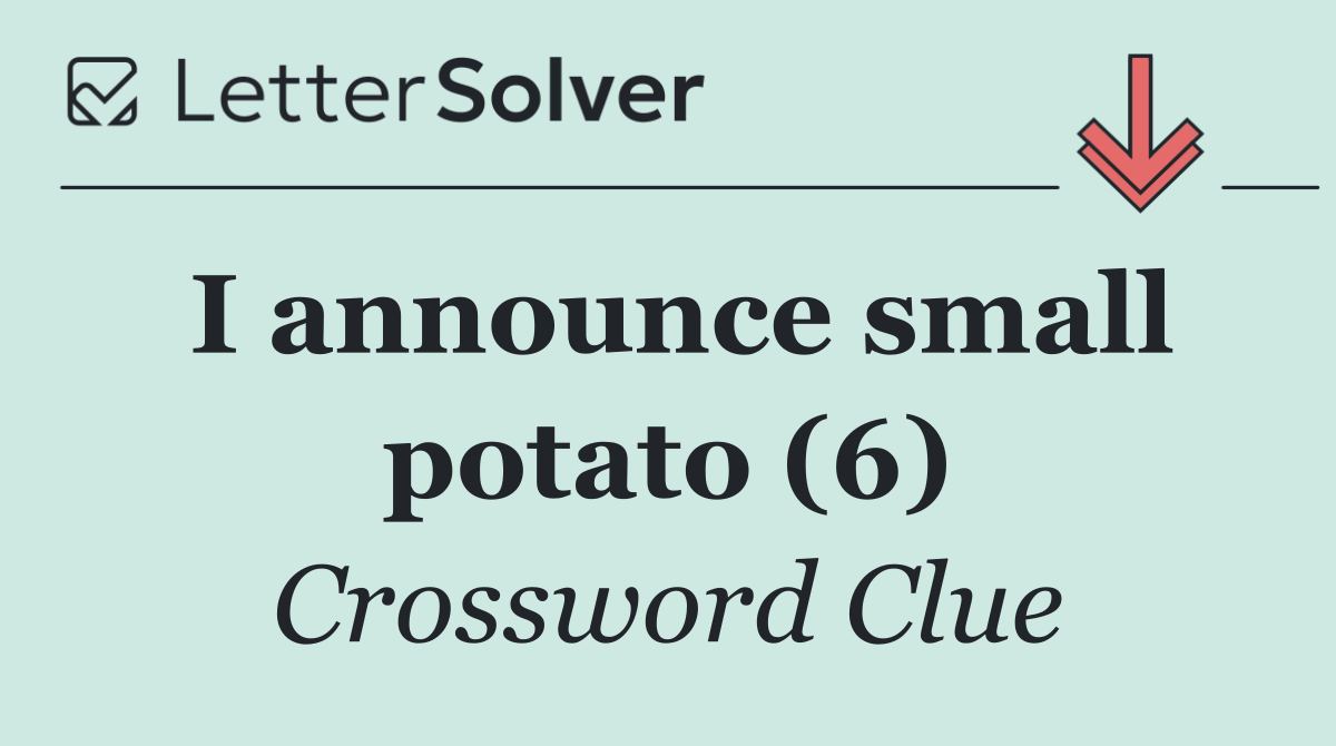 I announce small potato (6)