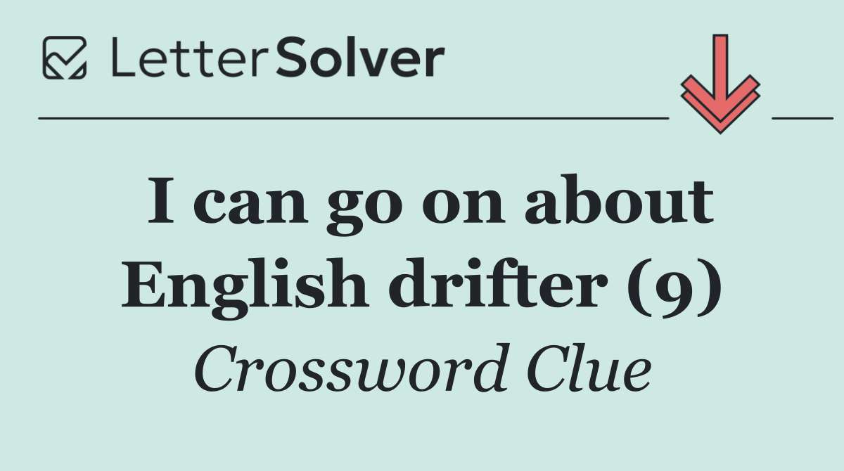 I can go on about English drifter (9)
