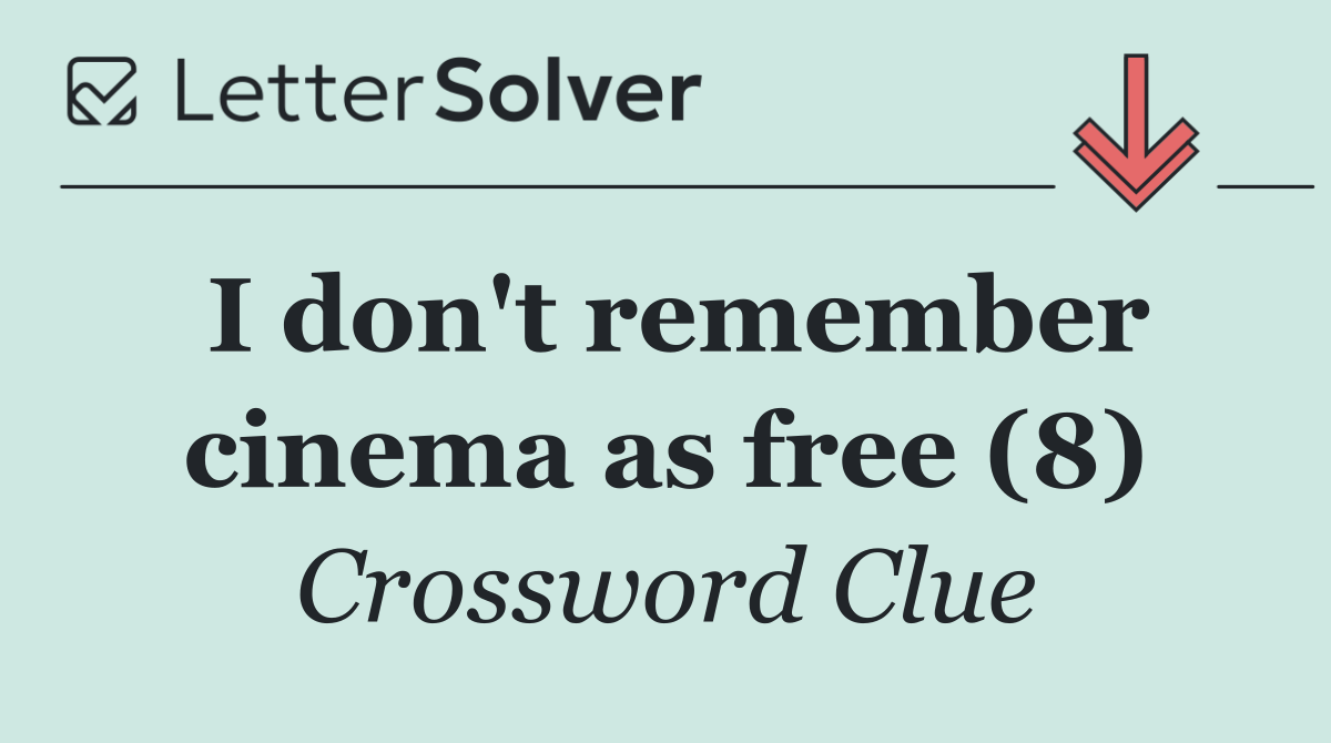 I don't remember cinema as free (8)