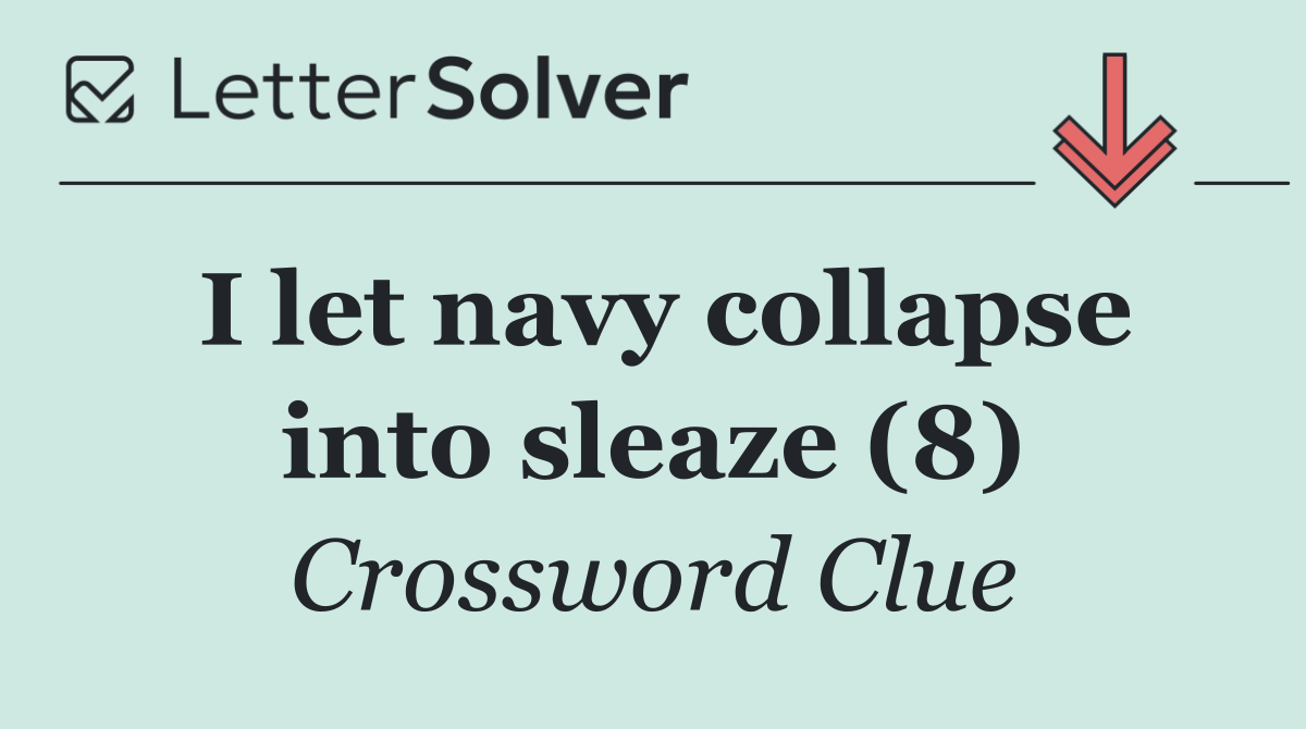 I let navy collapse into sleaze (8)