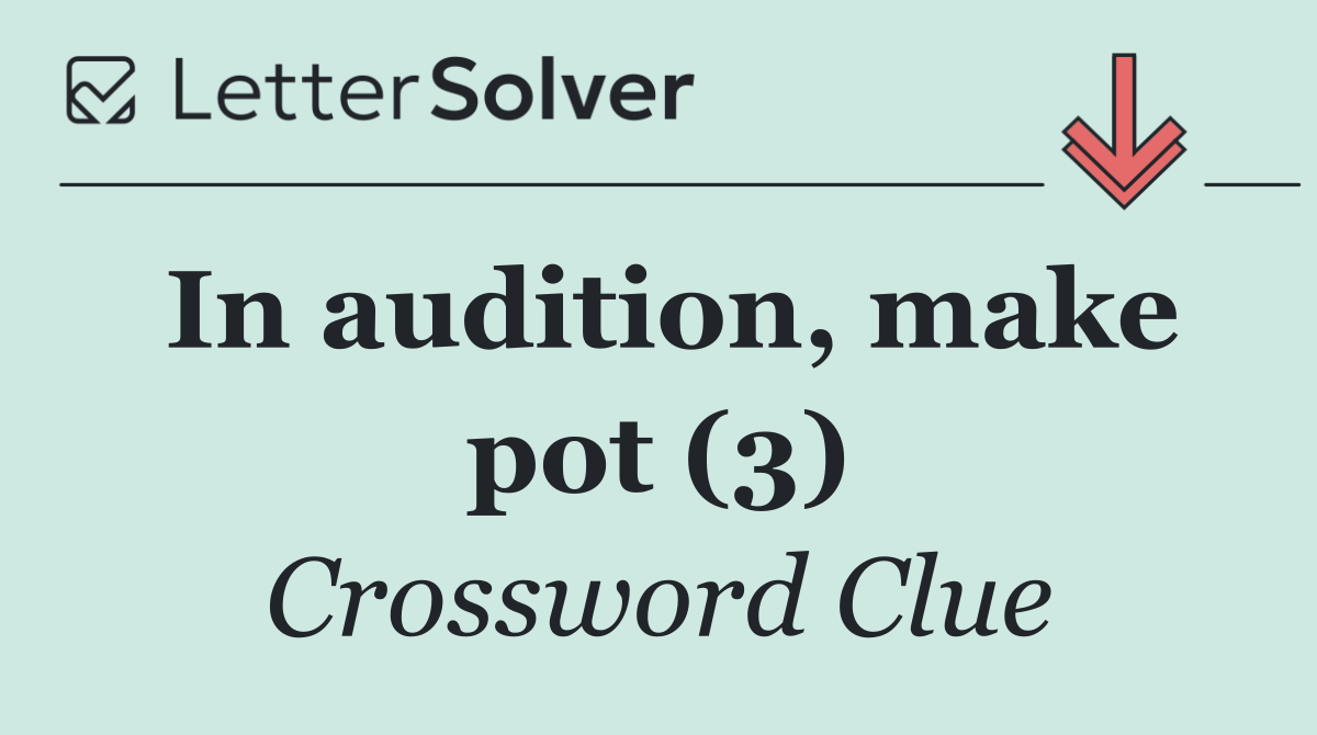 In audition, make pot (3)