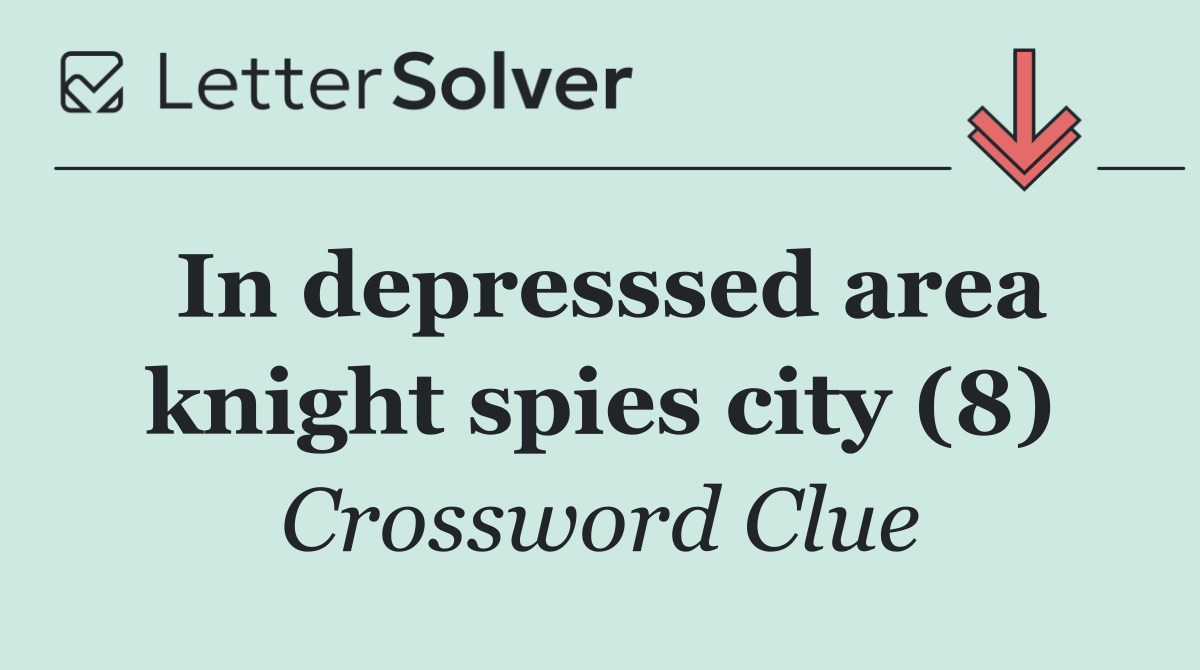 In depresssed area knight spies city (8)