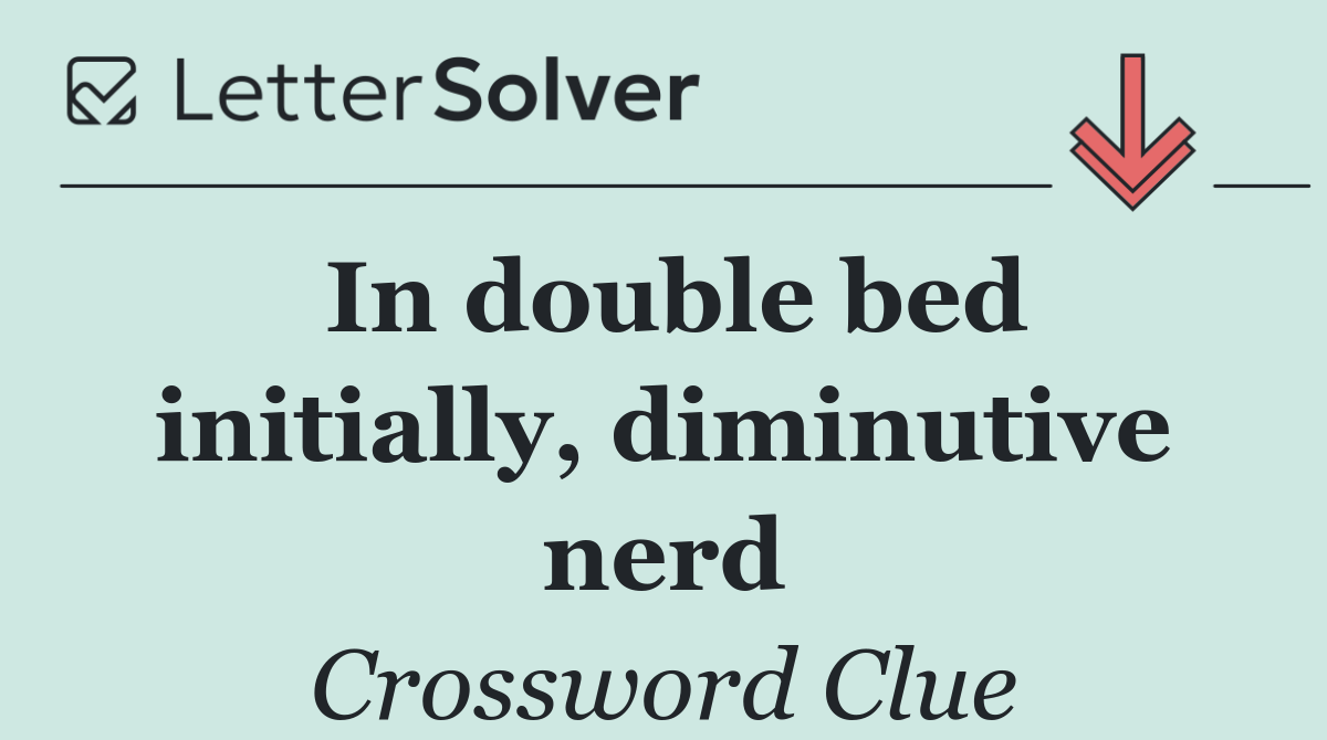 In double bed initially, diminutive nerd