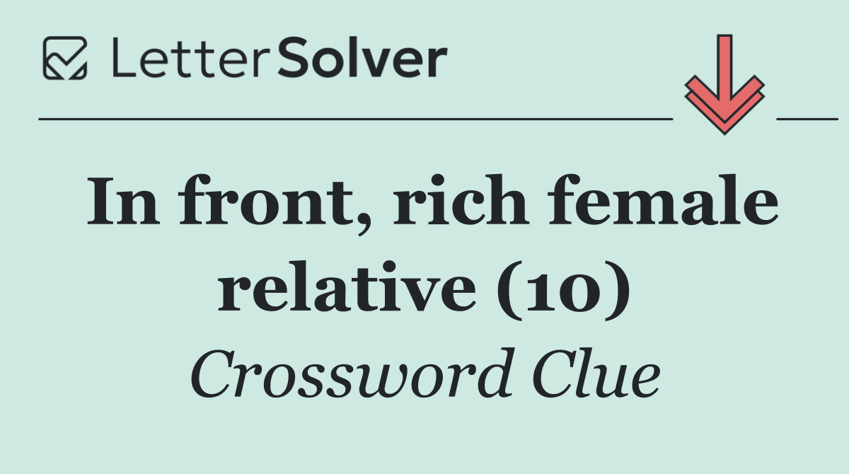 In front, rich female relative (10)