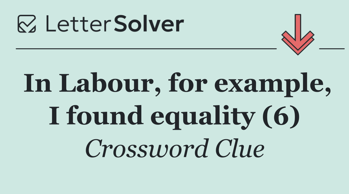 In Labour, for example, I found equality (6)