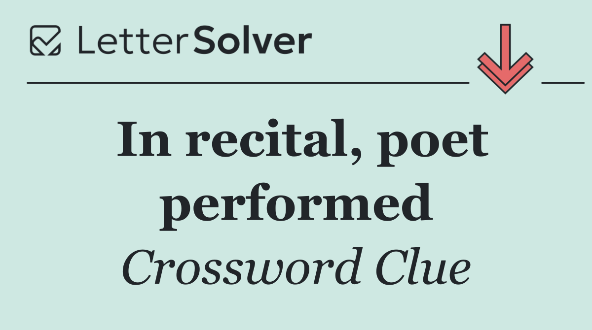 In recital, poet performed