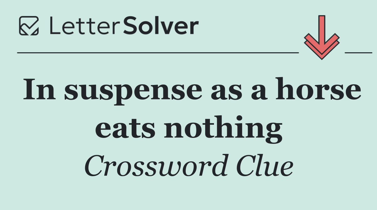 In suspense as a horse eats nothing