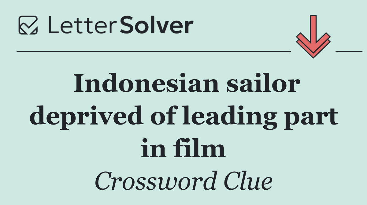 Indonesian sailor deprived of leading part in film