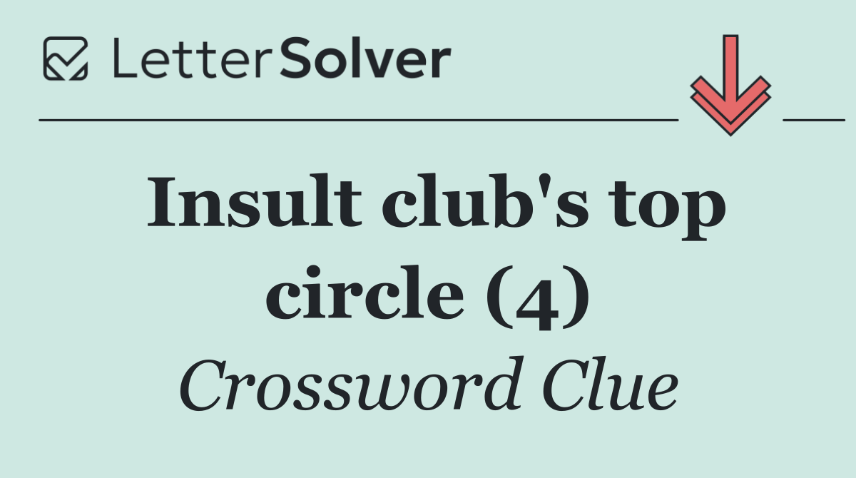 Insult club's top circle (4)
