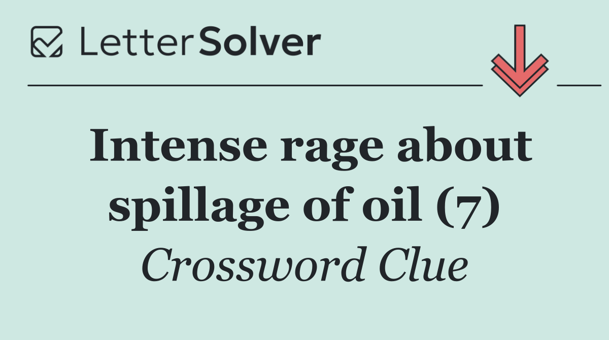 Intense rage about spillage of oil (7)