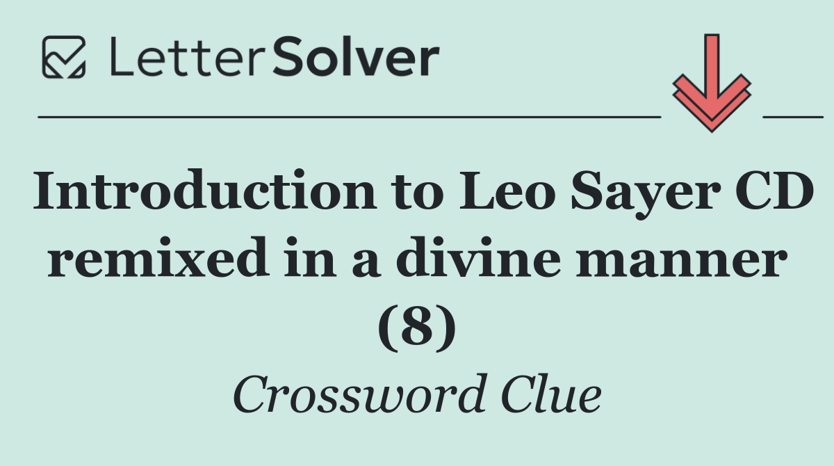 Introduction to Leo Sayer CD remixed in a divine manner (8)