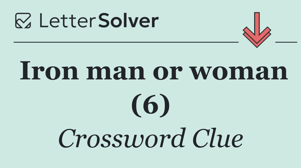 Iron man or woman (6)