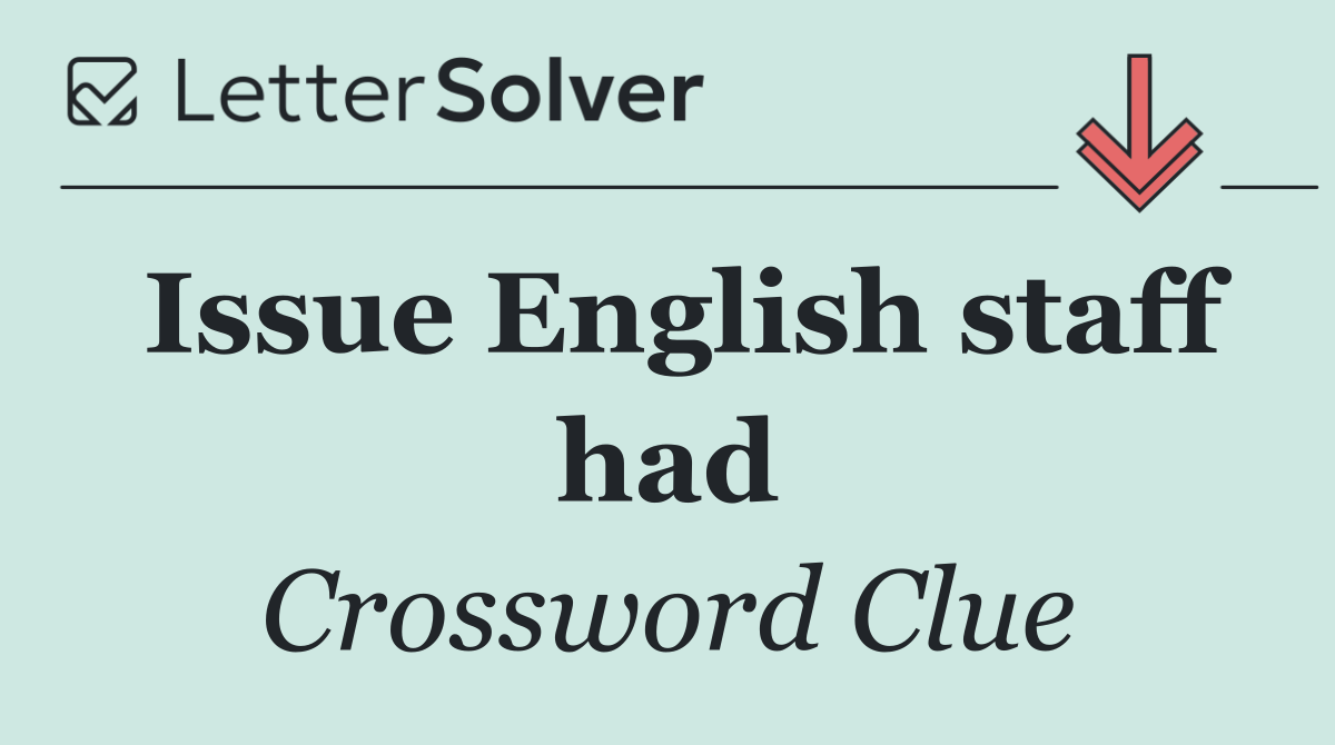 Issue English staff had