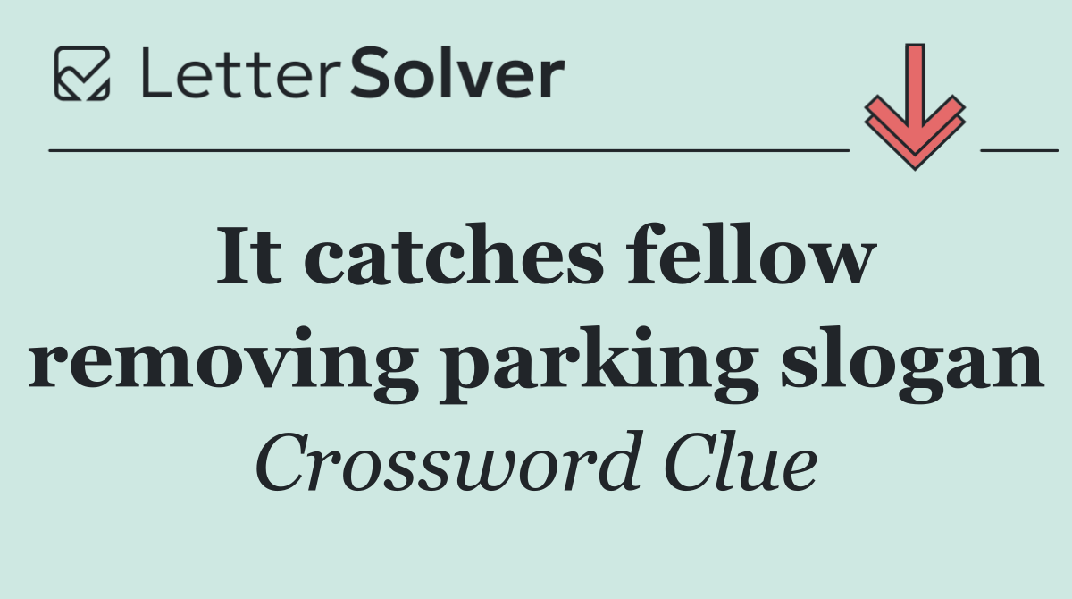 It catches fellow removing parking slogan