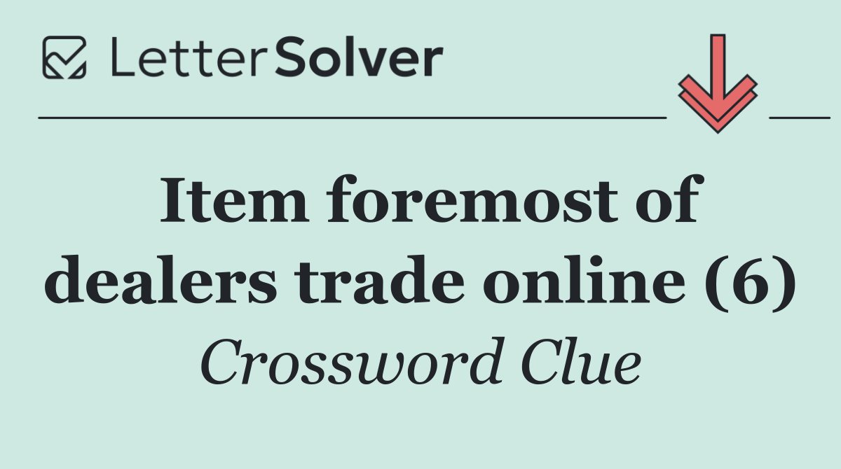 Item foremost of dealers trade online (6)