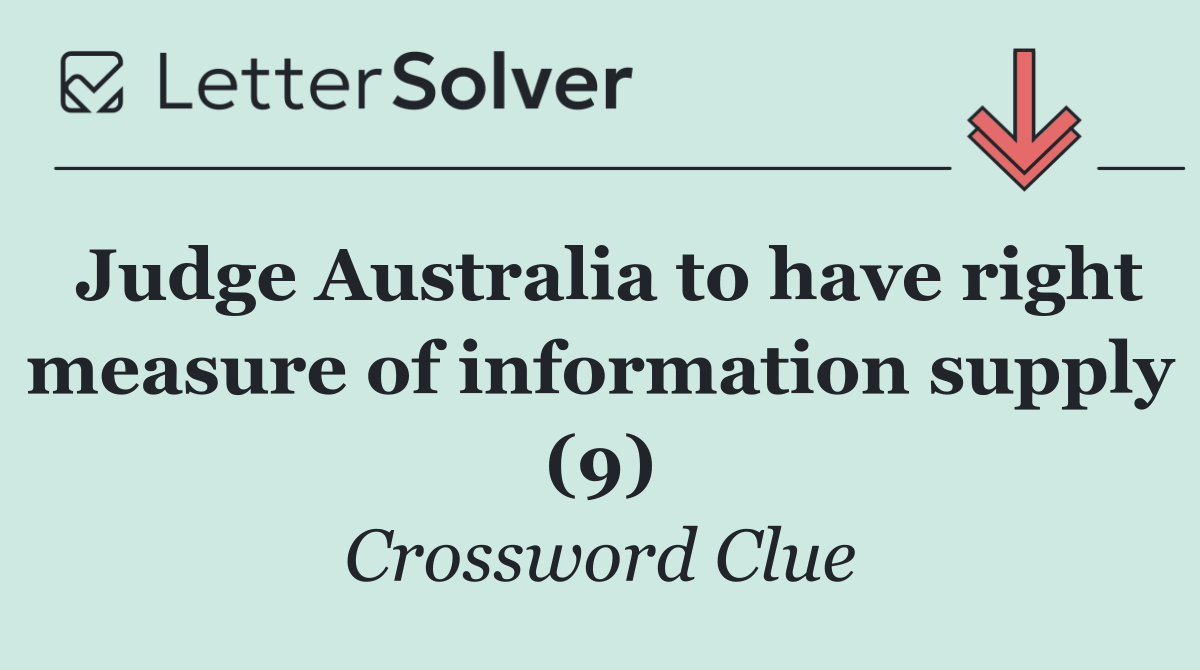 Judge Australia to have right measure of information supply (9)
