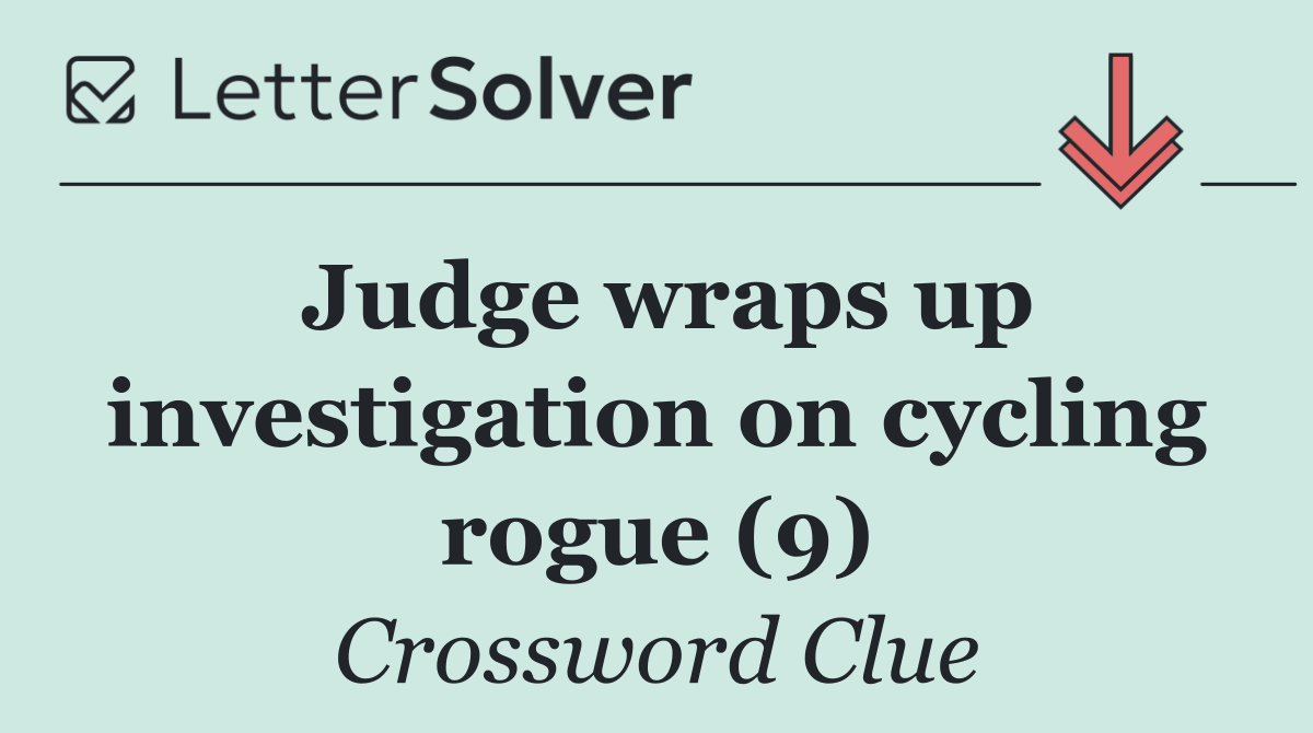 Judge wraps up investigation on cycling rogue (9)